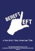 Movies Bereft Left: A Very Brief, Very American Tale. poster
