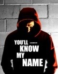 Movies You'll Know My Name poster