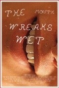Movies The Mouth Wreaks Wet poster