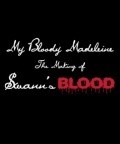 Movies My Bloody Madeleine: The Making of Swann's Blood poster