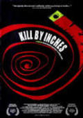 Movies Kill by Inches poster