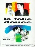 Movies La folie douce poster
