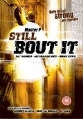 Movies Still 'Bout It poster