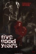 Movies Five Good Years poster