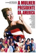 Movies A Mulher que Acreditava Ser Presidente Dos EUA poster