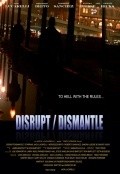 Movies Disrupt/Dismantle poster