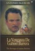 Movies La venganza de Gabino Barrera poster