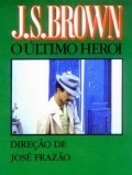 Movies J.S. Brown, o Ultimo Heroi poster