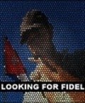 Movies Looking for Fidel poster