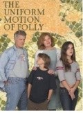 Movies The Uniform Motion of Folly poster