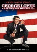 Movies George Lopez: America's Mexican poster