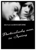 Movies Particularly Now, in Spring poster