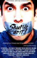 Movies Shut Up and Do It! poster