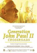 Movies Generation John Paul II: Crossroads poster