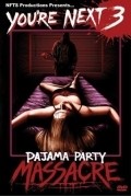 Movies You're Next 3: Pajama Party Massacre poster
