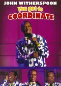 Movies John Witherspoon: You Got to Coordinate poster