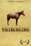 Movies To See a Man About a Horse poster