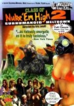 Movies Class of Nuke 'Em High Part II: Subhumanoid Meltdown poster