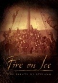 Movies Fire on Ice: The Saints of Iceland poster