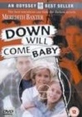 Movies Down Will Come Baby poster