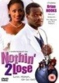 Movies Nothin' 2 Lose poster