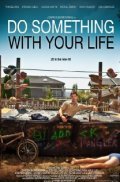 Movies Do Something with Your Life poster
