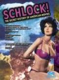 Movies Schlock! The Secret History of American Movies poster