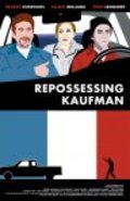 Movies Repossessing Kaufman poster