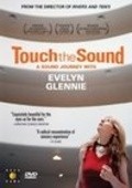 Movies Touch the Sound: A Sound Journey with Evelyn Glennie poster