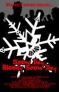 Movies Snow Day, Bloody Snow Day poster
