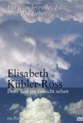 Movies Elisabeth Kubler-Ross - Dem Tod ins Gesicht sehen poster