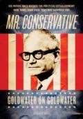 Movies Mr. Conservative: Goldwater on Goldwater poster