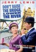 Movies Don't Raise the Bridge, Lower the River poster