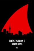 Movies Ghost Shark 2: Urban Jaws poster