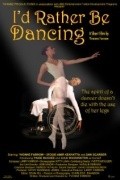 Movies I'd Rather Be Dancing poster