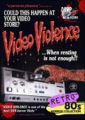 Movies Video Violence... When Renting Is Not Enough. poster