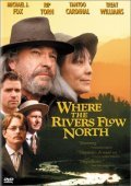 Movies Where the Rivers Flow North poster