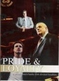 Movies Pride & Loyalty poster