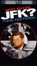 Movies Who Killed JFK? Facts Not Fiction poster