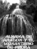 Movies Alhama de Aragon y el Monasterio de Piedra poster
