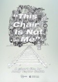 Movies This Chair Is Not Me poster