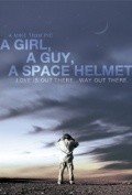 Movies A Girl, a Guy, a Space Helmet poster
