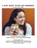 Movies I Just Want to Eat My Sandwich poster