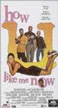 Movies How U Like Me Now poster