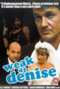 Movies Weak at Denise poster