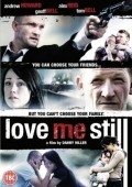 Movies Love Me Still poster