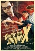 Movies The Ghastly Love of Johnny X poster