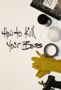 Movies How to Kill Your Boss poster