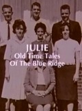 Movies Julie: Old Time Tales of the Blue Ridge poster