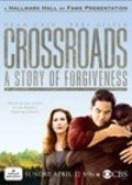 Movies Crossroads: A Story of Forgiveness poster